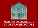 Maison de Banlieue et d'Architecture